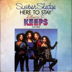 Sister Sledge Here To Stay ("Playing For Keeps" Anthem) Vinyl 7" USED