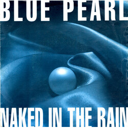Blue Pearl Naked In The Rain USED VINYL 7INCH 45 RPM SINGLE STEREO