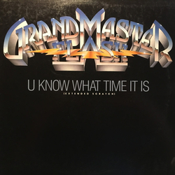 Grandmaster Flash U Know What Time It Is Vinyl 12" USED