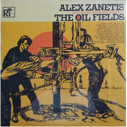 Alex Zanetis Writes And Sings The Stories Of The Oil Fields Vinyl LP USED