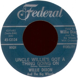 Willie Dixon & The Big Wheels Uncle Willie's Got A Thing Going On / Our Kind Of Love USED VINYL 7INCH 45 RPM SINGLE