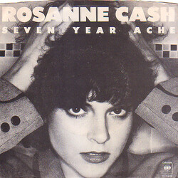 Rosanne Cash Seven Year Ache USED VINYL 7INCH 45 RPM PROMO