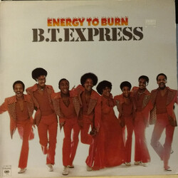 B.T. Express Energy To Burn Vinyl LP USED