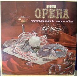 101 Strings Opera Without Words Vinyl LP USED