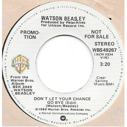 Watson Beasley Don't Let Your Chance Go Bye USED VINYL 7INCH 45 RPM PROMO STEREO MONO