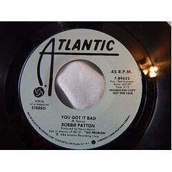 Robbie Patton You Got It Bad USED VINYL 7INCH 45 RPM PROMO STYRENE STEREO