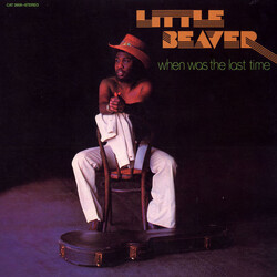 Little Beaver When Was The Last Time Vinyl LP USED