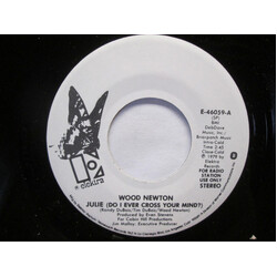 Wood Newton Julie (Do I Ever Cross Your Mind) USED VINYL 7INCH 45 RPM SINGLE PROMO