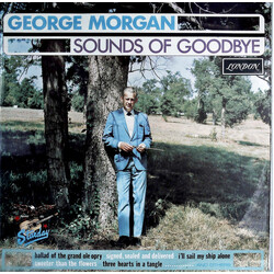 George Morgan (2) Sounds Of Goodbye Vinyl LP USED