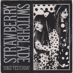 Strawberry Switchblade Since Yesterday Vinyl 7" USED