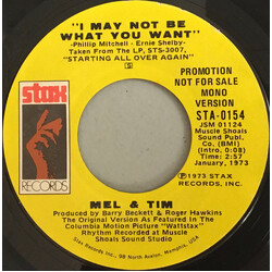 Mel & Tim I May Not Be What You Want USED VINYL 7INCH PROMO STEREO MONO