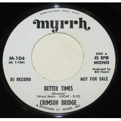The Crimson Bridge Better Times / Birthright USED VINYL 7INCH 45 RPM PROMO