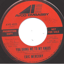 Eric Mercury You Bring Me To My Knees USED VINYL 7INCH 45 RPM SINGLE PROMO