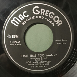 Bob Van Antwerp / Frank Messina And The Mavericks One Time Too Many USED VINYL 7INCH 45 RPM