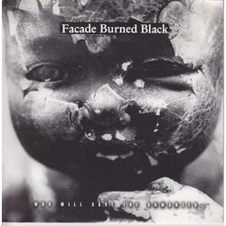 Facade Burned Black Who Will Save The Unwanted USED VINYL 7INCH 33 S RPM