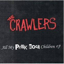 The Crawlers (2) All My Punk Rock Children EP USED VINYL 7INCH 45 RPM EP LIMITED EDITION REPRESS
