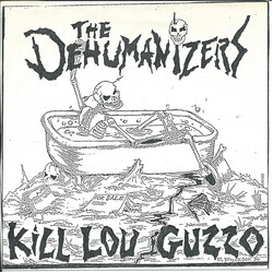 The Dehumanizers Kill Lou Guzzo USED VINYL 7INCH 33 S RPM EP