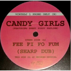 Candy Girls / Sweet Pussy Pauline Fee Fi Fo Fum (Sharp Dub) VINYL 12" USED