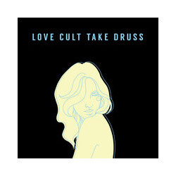 Love Cult / Druss (2) Yr Problems Vinyl LP USED