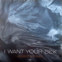 George Michael I Want Your Sex Vinyl 7" USED