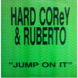 Hard Corey & Ruberto Jump On It VINYL 12" USED