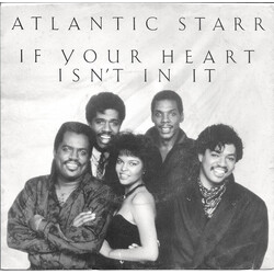 Atlantic Starr If Your Heart Isn't In It USED VINYL 7INCH 45 RPM