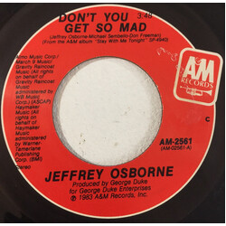 Jeffrey Osborne Don't You Get So Mad USED VINYL 7INCH 45 RPM SINGLE