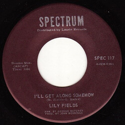 Lily Fields I'll Get Along Somehow / I've Forgotten How To Cry USED VINYL 45 RPM 7INCH