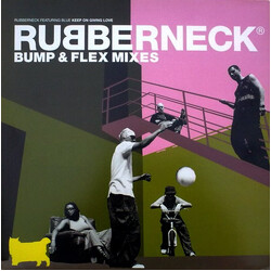 Rubberneck (3) / Blue James Keep On Giving Love (Bump & Flex Mixes) USED VINYL 12INCH