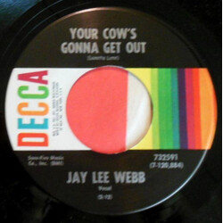 Jay Lee Webb Your Cow's Gonna Get Out / Finance Company Waltz USED VINYL 7INCH 45 RPM