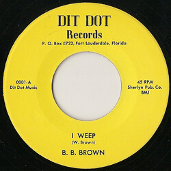 B. B. Brown I Weep USED VINYL 7INCH 45 RPM REISSUE