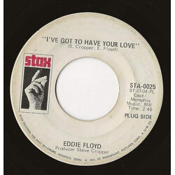 Eddie Floyd I've Got To Have Your Love USED VINYL 7INCH 45 RPM PROMO MONO