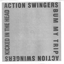 Action Swingers Bum My Trip / Kicked In The Head USED VINYL 7INCH SINGLE 33 S RPM