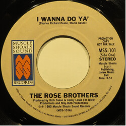 The Rose Brothers I Wanna Do Ya' USED VINYL 7INCH 45 RPM PROMO