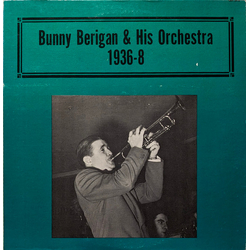 Bunny Berigan & His Orchestra Bunny Berigan & His Orchestra 1936-8 Vinyl LP USED