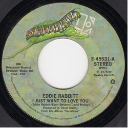 Eddie Rabbitt I Just Want To Love You USED VINYL 7INCH 45 RPM SINGLE STYRENE STEREO