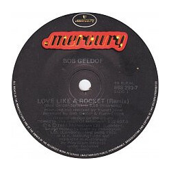 Bob Geldof Love Like A Rocket USED VINYL 7INCH 45 RPM SINGLE