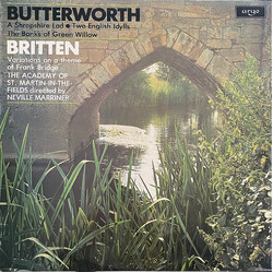 George Butterworth / Benjamin Britten / The Academy Of St. Martin-in-the-Fields / Sir Neville Marriner A Shropshire Lad • Two English Idylls / The Ban
