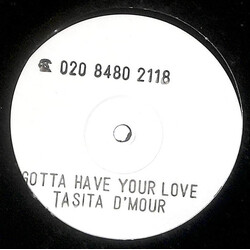 Tasita D'Mour Gotta Have Your Love USED VINYL 12INCH WHITE LABEL