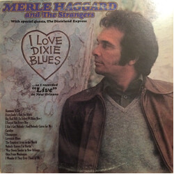 Merle Haggard / The Strangers (5) I Love Dixie Blues ... So I Recorded "Live" In New Orleans Vinyl LP USED