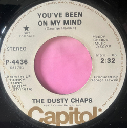 The Dusty Chaps You've Been On My Mind / Honky Tonk Music USED VINYL 7INCH 45 RPM PROMO