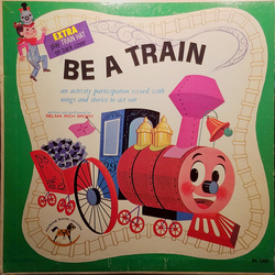 Selma Rich Brody Be A Train (an Activity Participation Record With Songs And Stories To Act Out) Vinyl LP USED