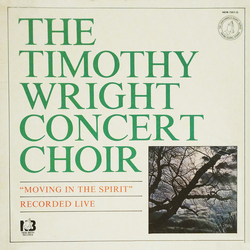 The Reverend Timothy Wright Concert Choir Moving In The Spirit Vinyl LP USED