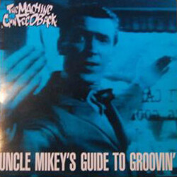 The Machine Gun Feedback Uncle Mikey's Guide To Groovin' VINYL 12" USED