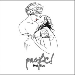 Pacific! Hot Lips VINYL 7" USED