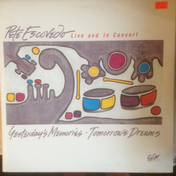 Pete Escovedo Yesterday's Memories Tomorrow's Dreams Vinyl LP USED