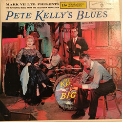 Pete Kelly And His Big Seven / The Tuxedo Band / Albert's Radioland Piano Pete Kelly's Blues (The Authentic Music From The Television Production) Viny