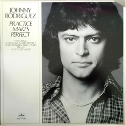 Johnny Rodriguez (4) Practice Makes Perfect Vinyl LP USED