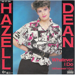 Hazell Dean Whatever I Do (Wherever I Go) USED VINYL 7INCH 45 RPM SINGLE STEREO