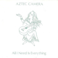 Aztec Camera All I Need Is Everything USED VINYL 7INCH 45 RPM SINGLE